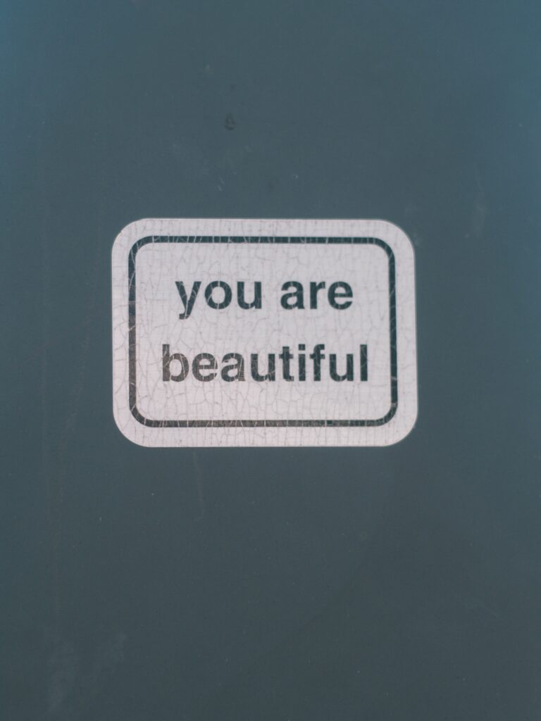 Sign with the words "you are beautiful"